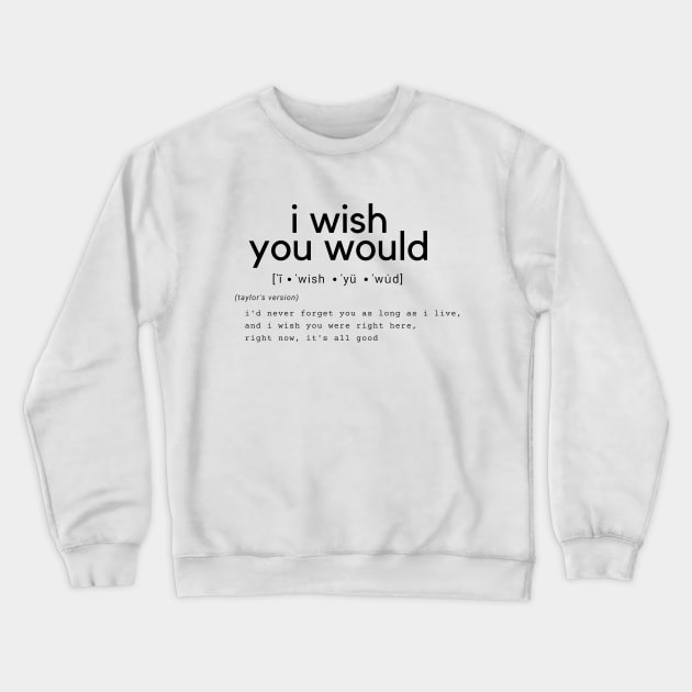 i wish you would Crewneck Sweatshirt by j__e